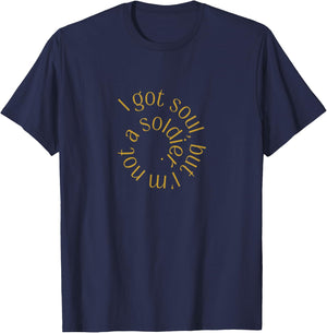 I got soul, but I'm not a soldier - Spiral Lyrics T-Shirt - T-Shirt | Navy