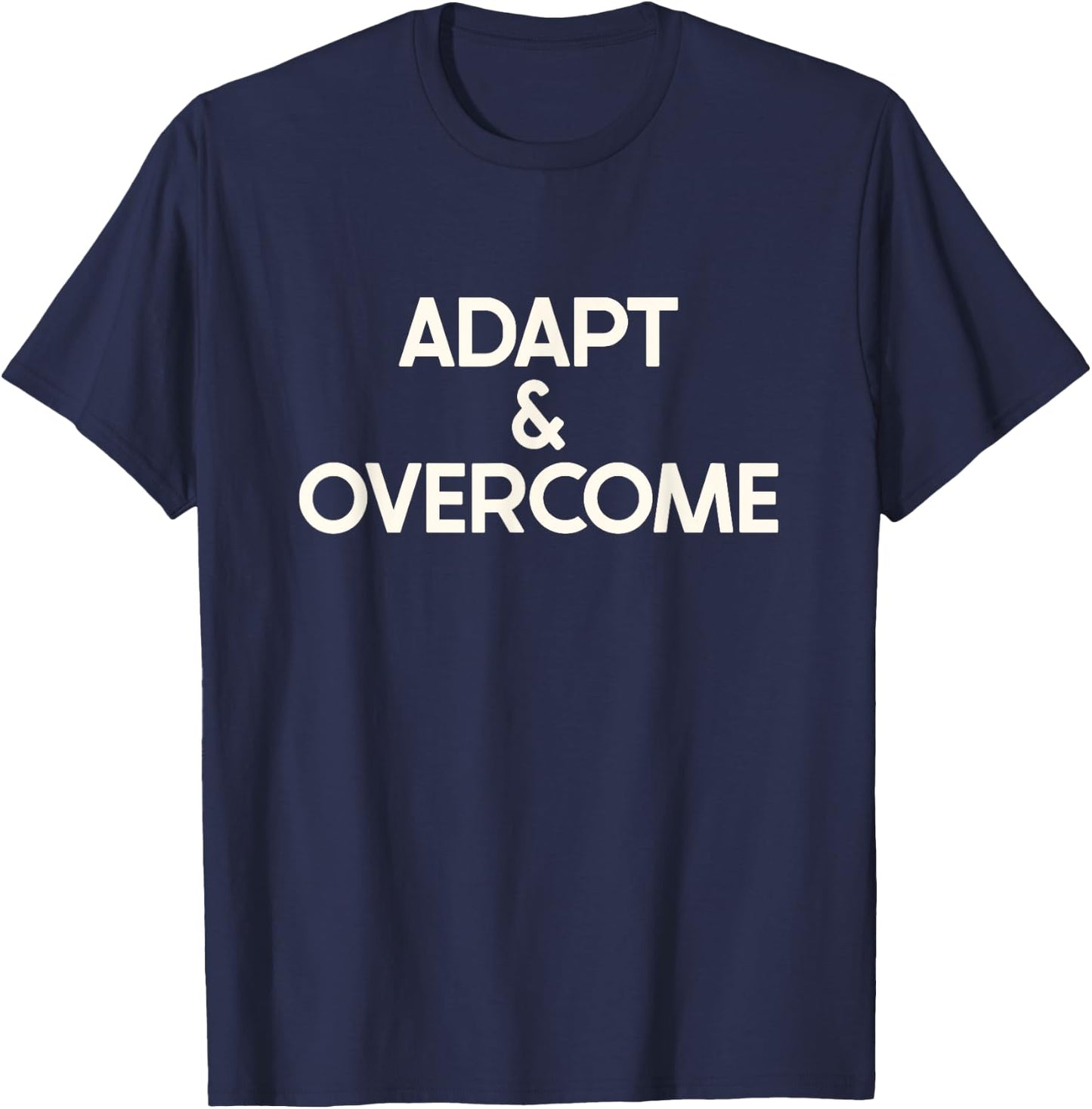 Workout Exercise Gym Adapt and Overcome T-Shirt - T-Shirt | Navy