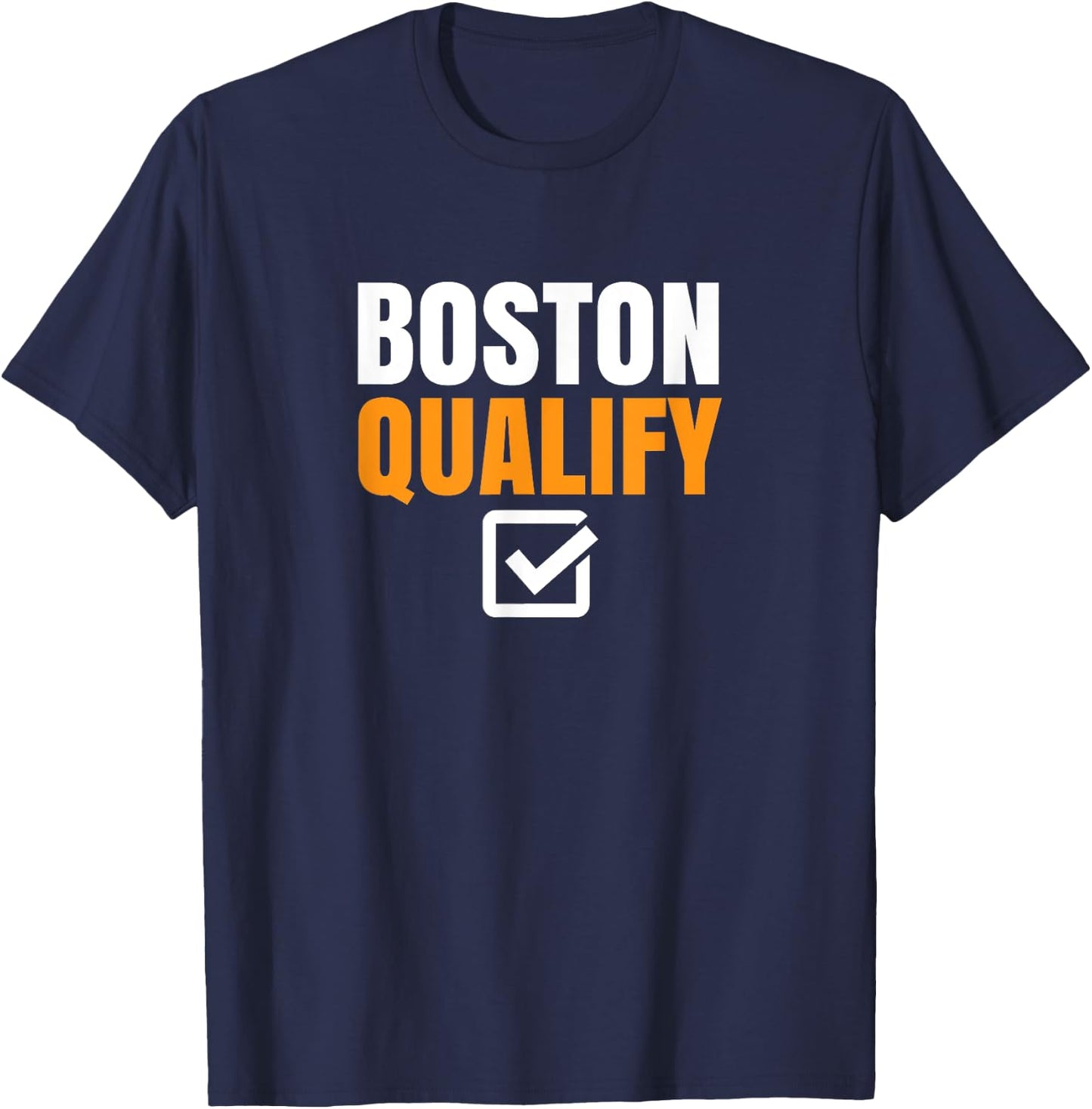 Boston Qualify Qualifier Marathon Runner Qualified T-Shirt - T-Shirt | Navy