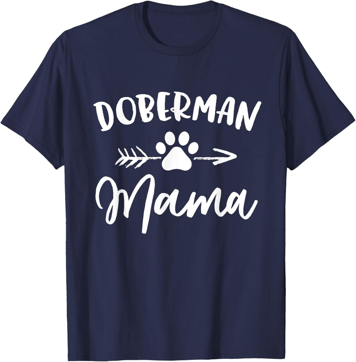 Doberman Mama Doberman Lover Owner Gift Dobie Dog Mom Mother T-Shirt - T-Shirt | Navy