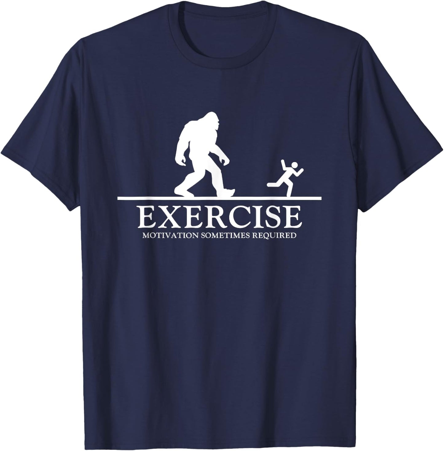 Exercise Motivation Sometimes Required Bigfoot Workout T-Shirt - T-Shirt | Navy