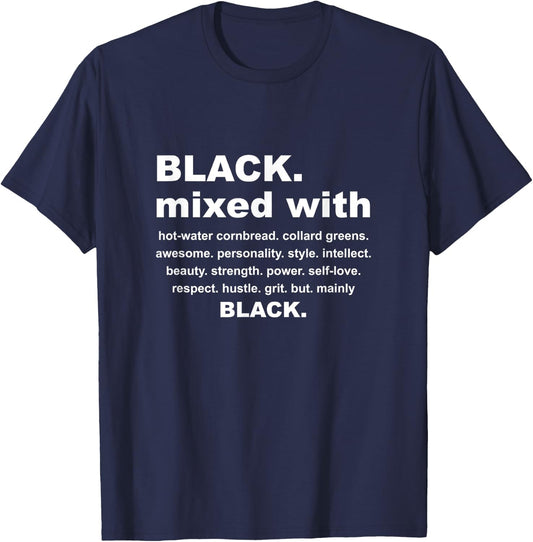 Black Mixed With Hot-Water Cornbread Black Definition Quote T-Shirt - T-Shirt | Navy