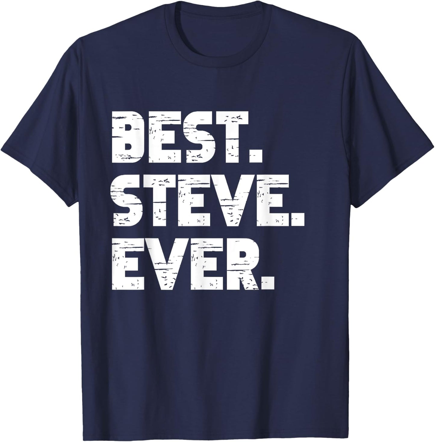 Best Steve Ever Popular Birth Names Steve Costume T-Shirt - T-Shirt | Navy