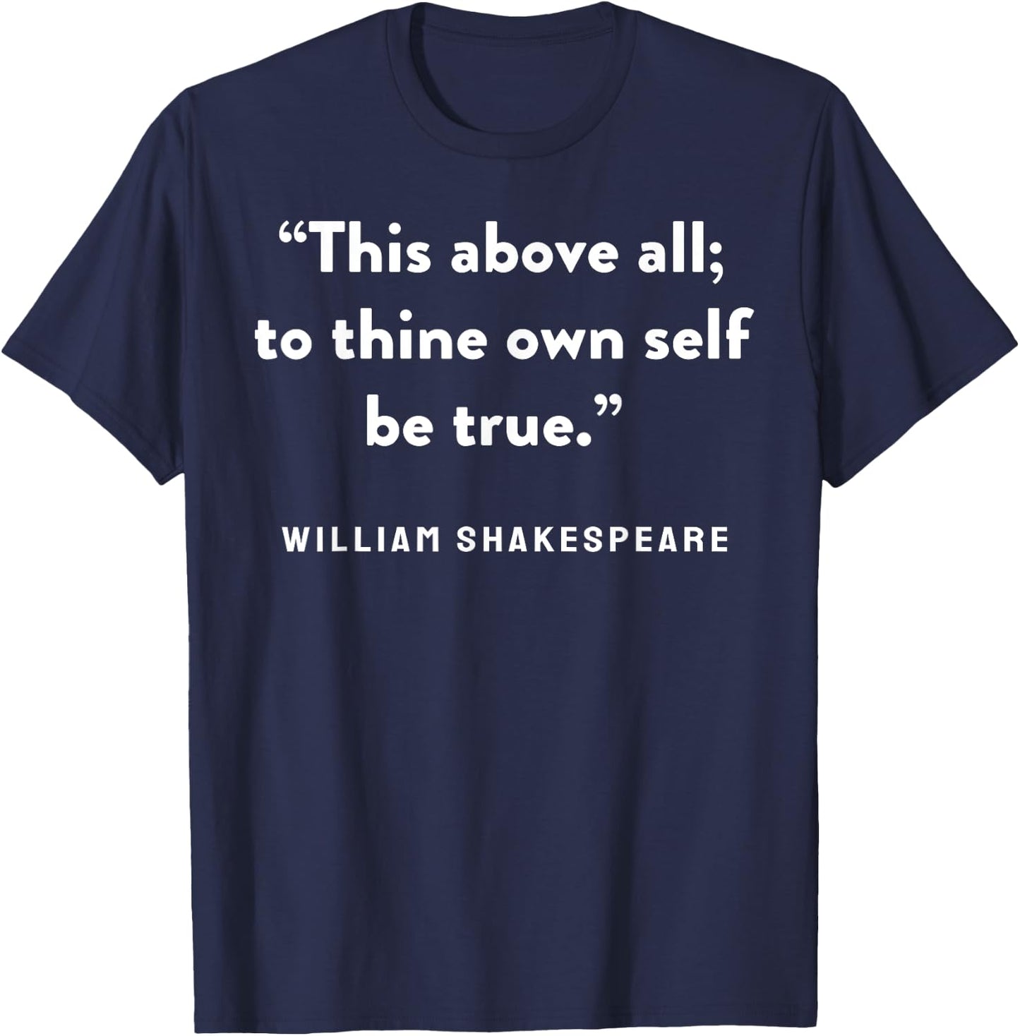 This Above All; To Thine own Self Be True T-Shirt - T-Shirt | Navy