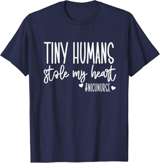 Tiny Humans Stole My Heart, Valentine's Day NICU Nurse T-Shirt - T-Shirt | Navy