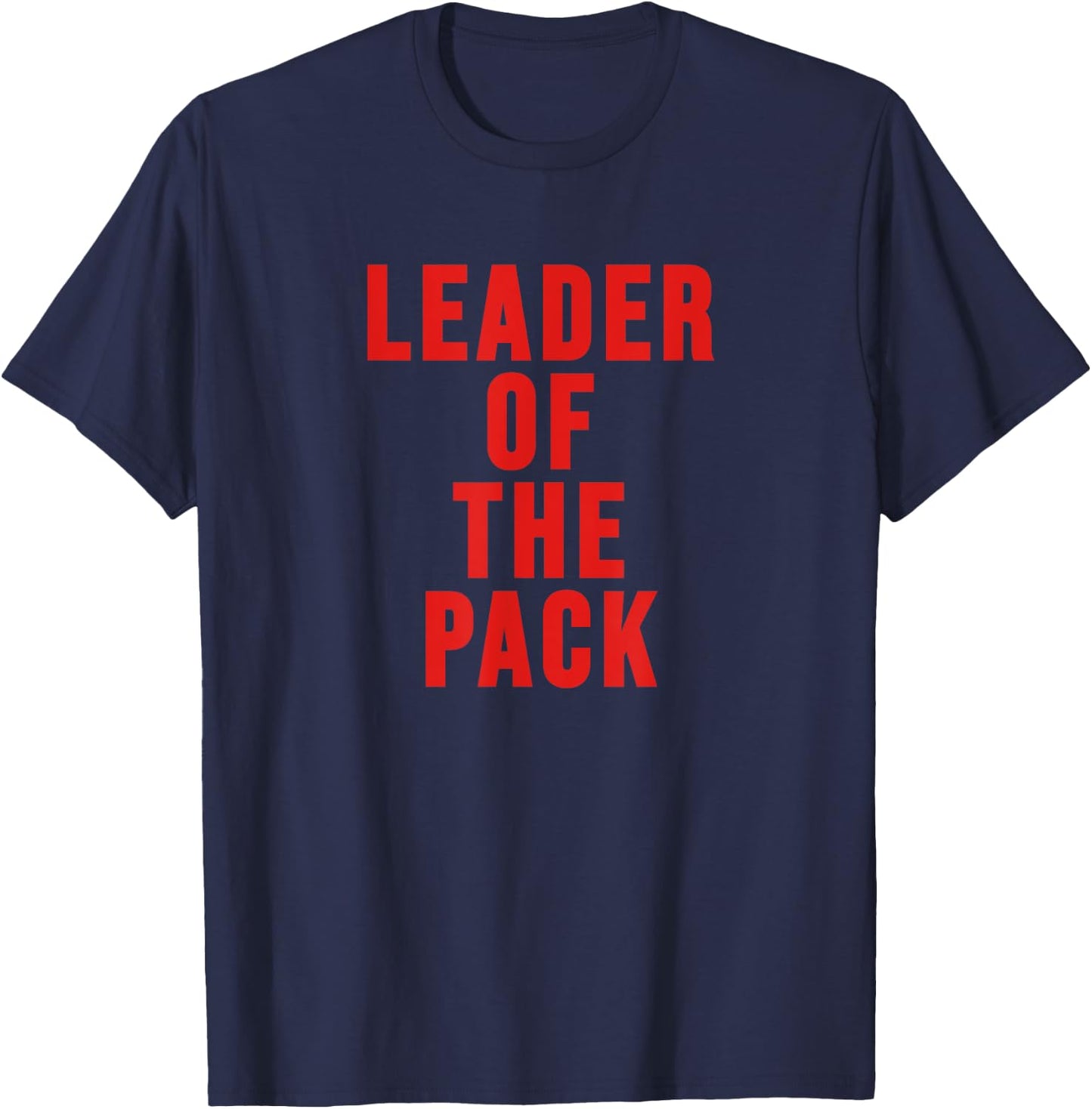 Leader of the Pack ,Alpha Dog Mans Best Friend T-Shirt - T-Shirt | Navy