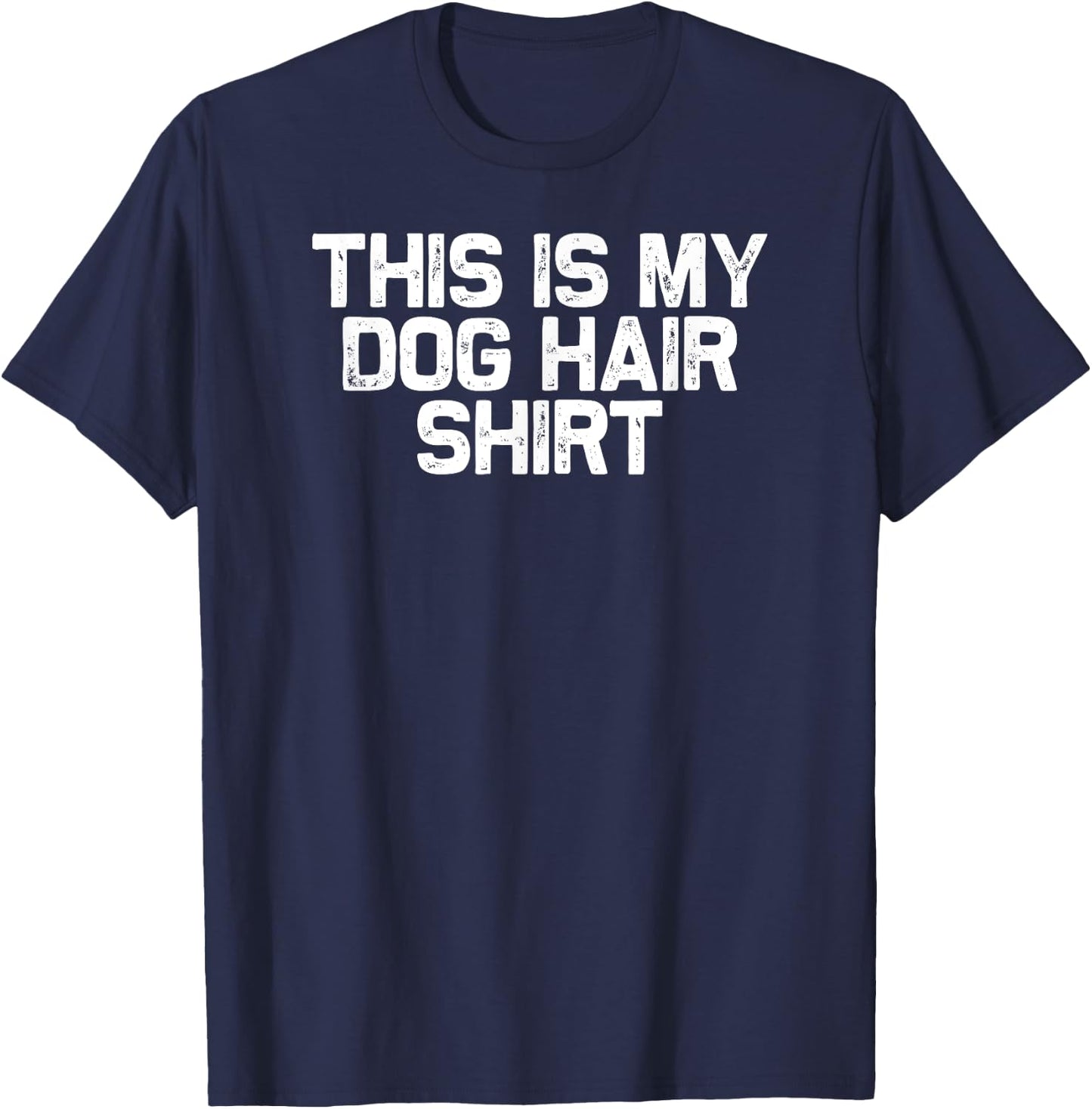 Funny Dog Mom Mama This Is My Dog Hair T-Shirt - T-Shirt | Navy