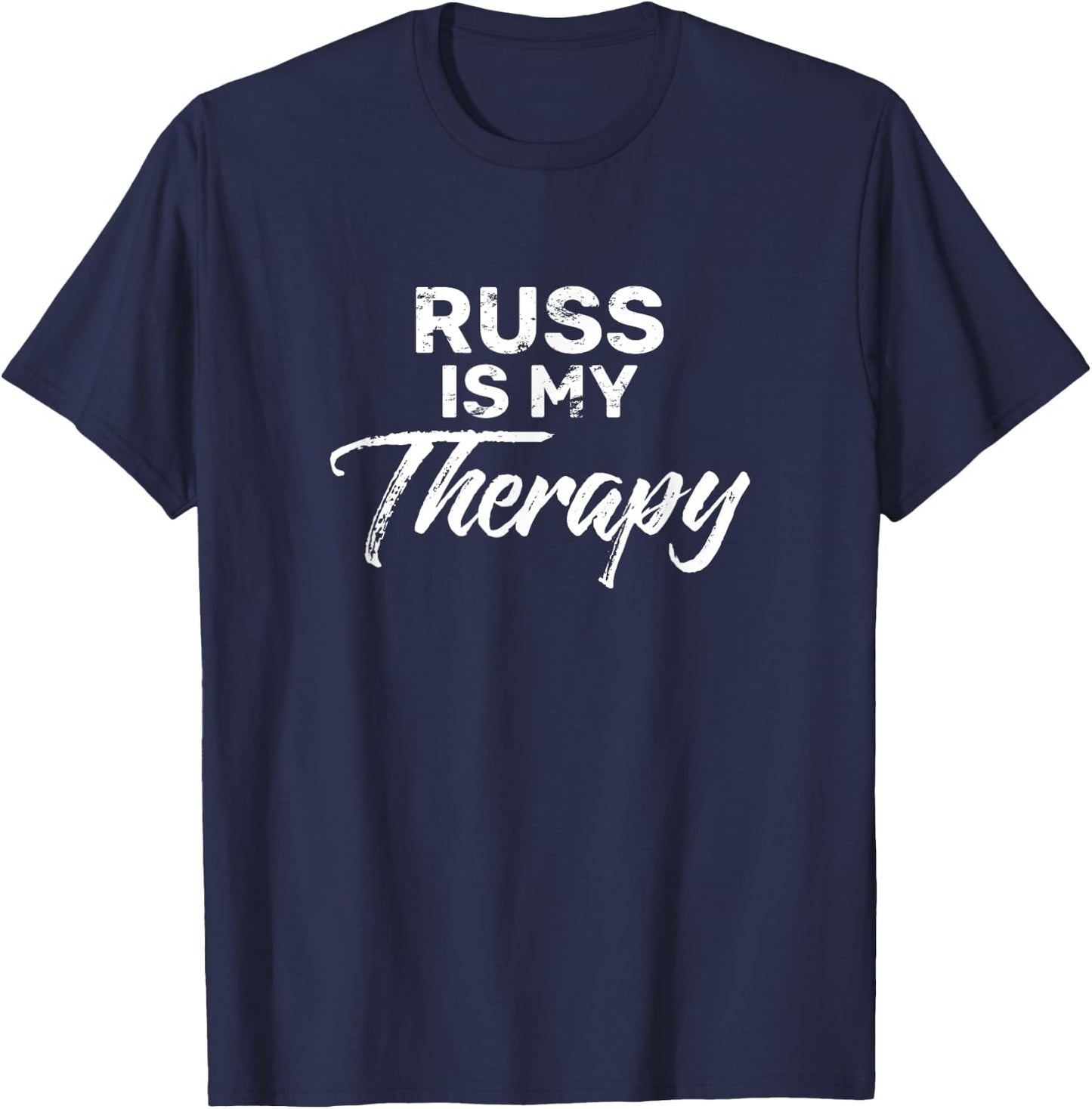 RUSS Is My Therapy Name RUSS' T-Shirt - T-Shirt | Navy