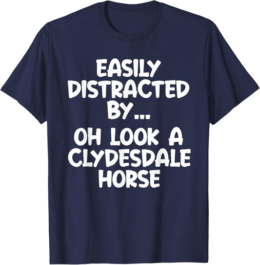 Funny Clydesdale Horse Horse Equine Joke T-Shirt - T-Shirt | Navy