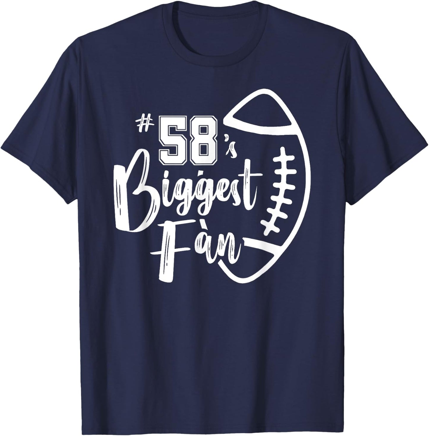 Number 58's Biggest Fan Shirt Football Player Mom Dad Family T-Shirt - T-Shirt | Navy