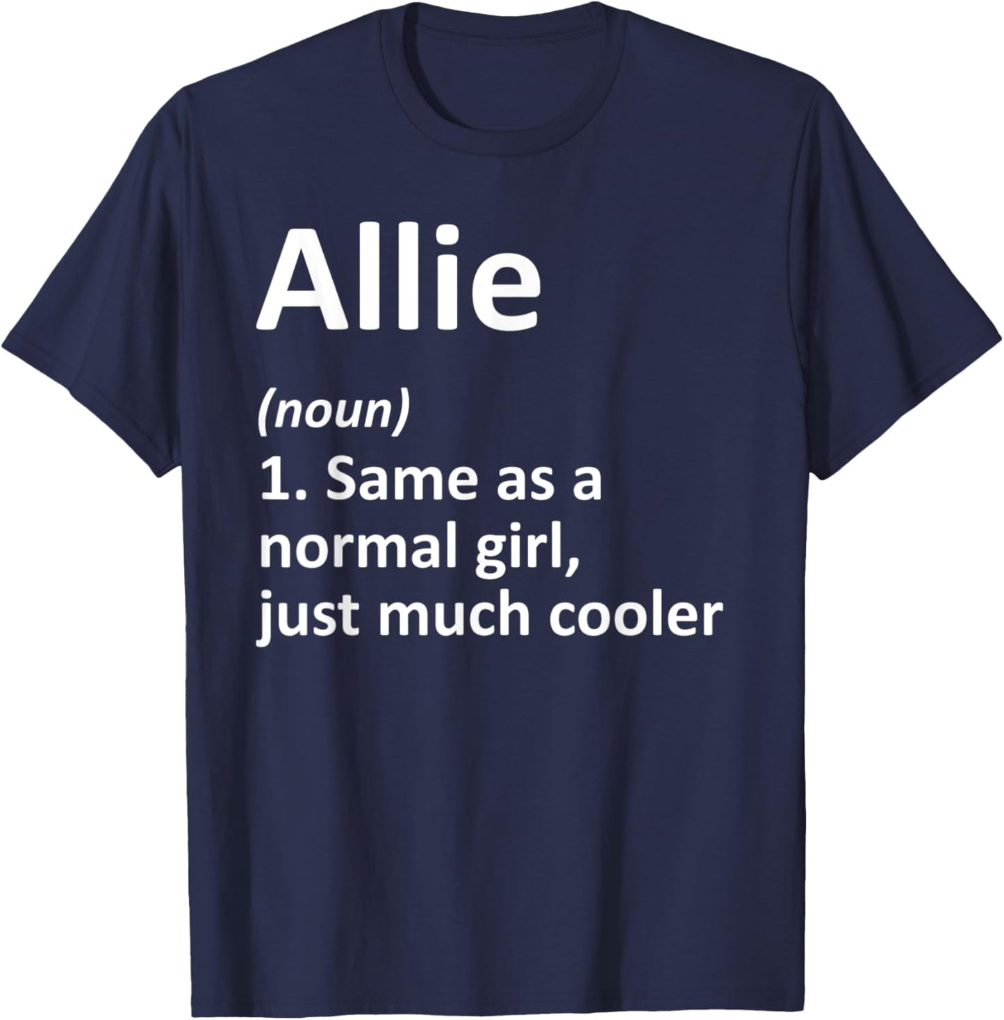 ALLIE Definition Personalized Name Funny Birthday Gift T-Shirt - T-Shirt | Navy