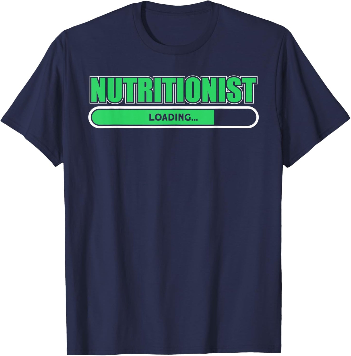Nutritionist Loading For Nutritionist T-Shirt - T-Shirt | Navy
