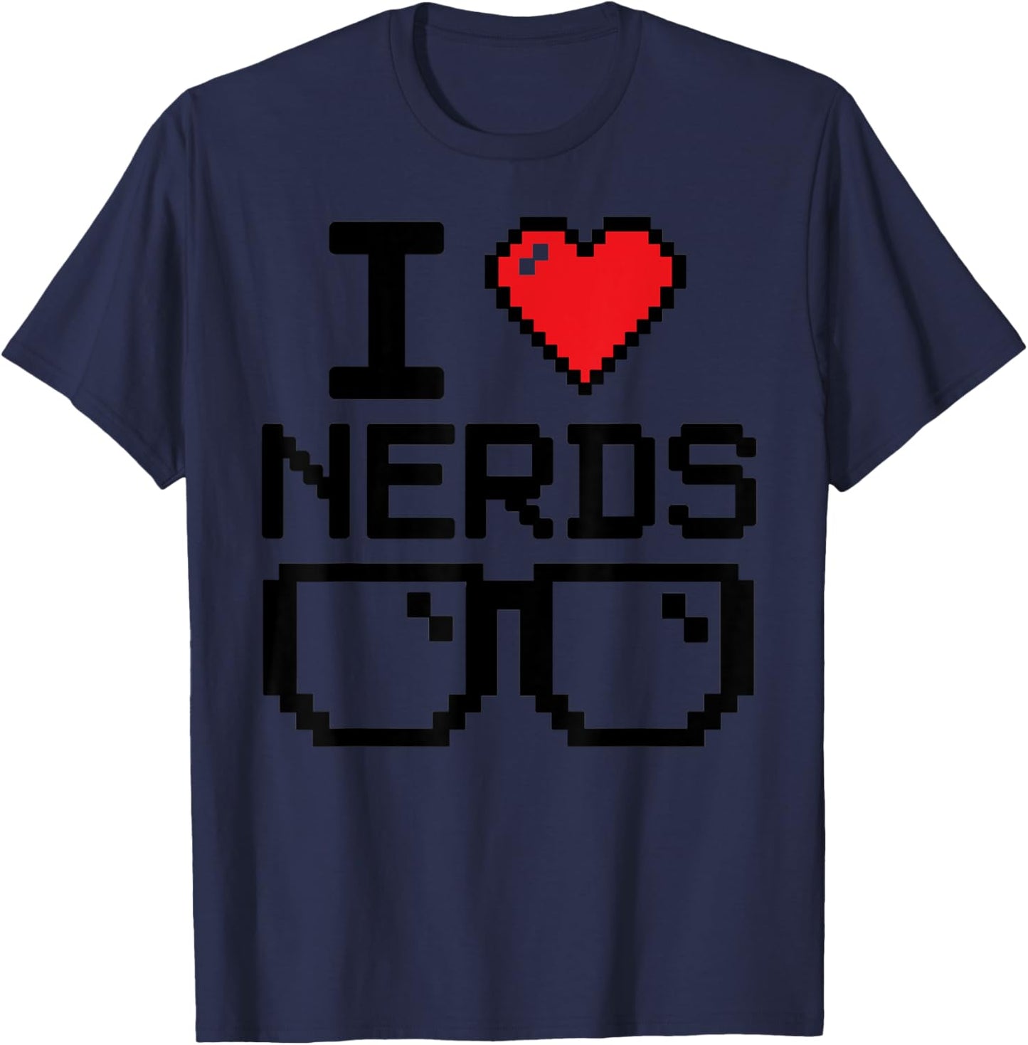 I love nerds for science or Book lovers and knowledge geeks T-Shirt - T-Shirt | Navy