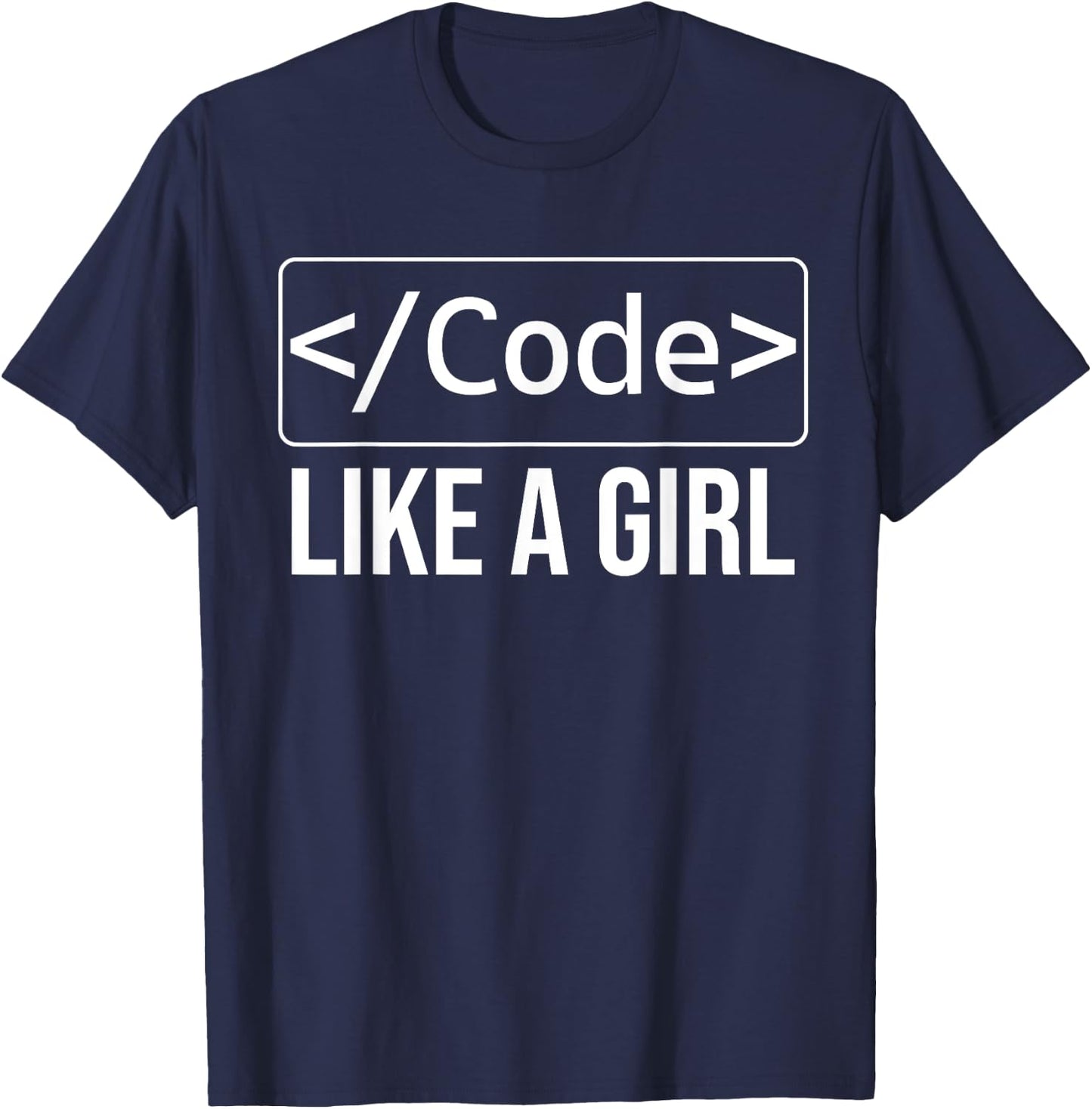 Funny Girl Coder Design Computer Programming Web Developers T-Shirt - T-Shirt | Navy