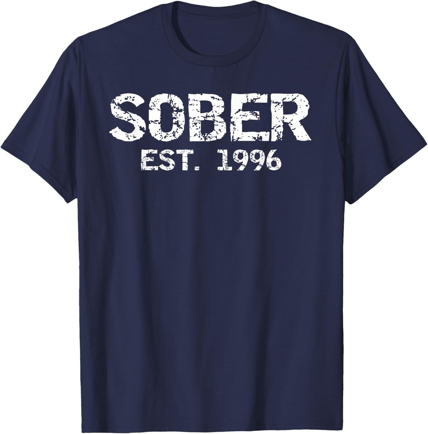 Sober Since Sobriety Anniversary Idea Sober Est 1996 T-Shirt - T-Shirt | Navy