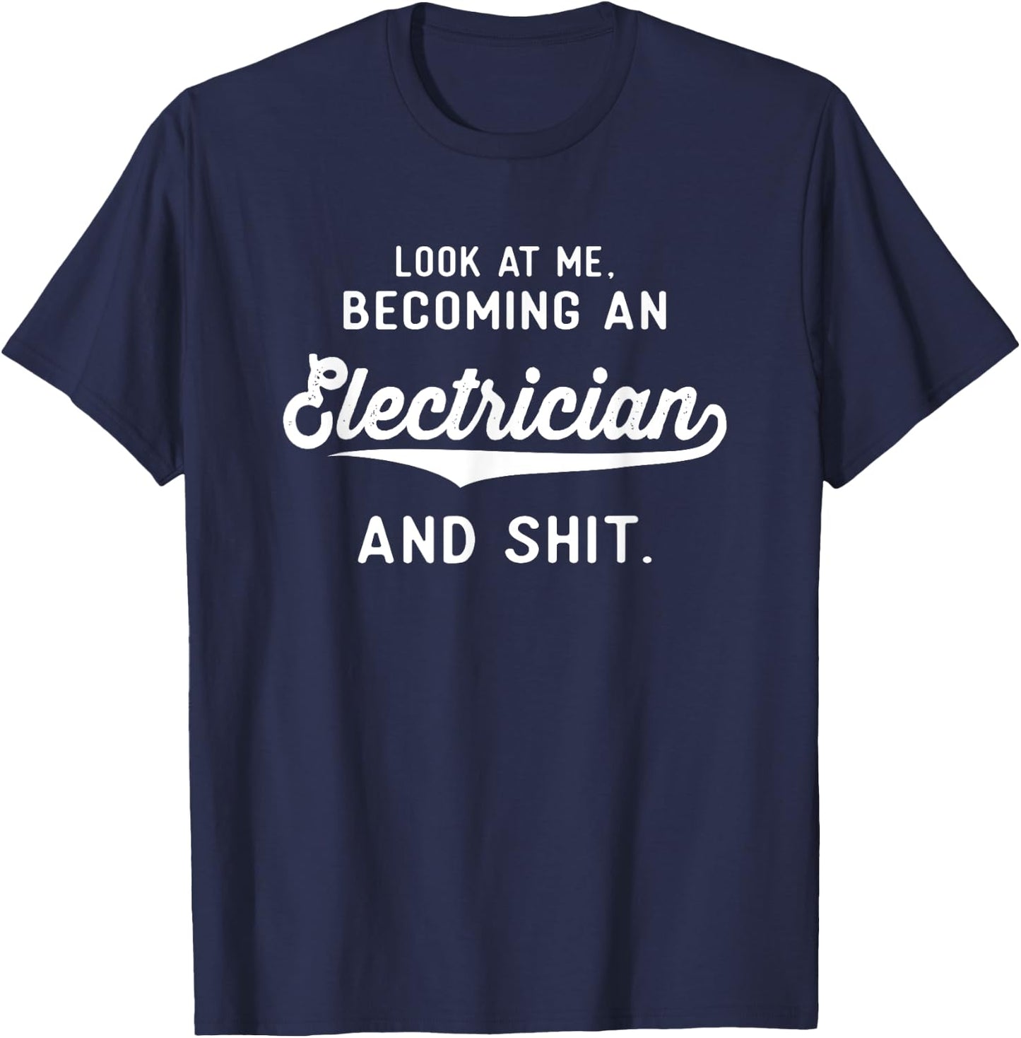 Funny Electrician Graduation Gifts Men Women Electrical T-Shirt - T-Shirt | Navy