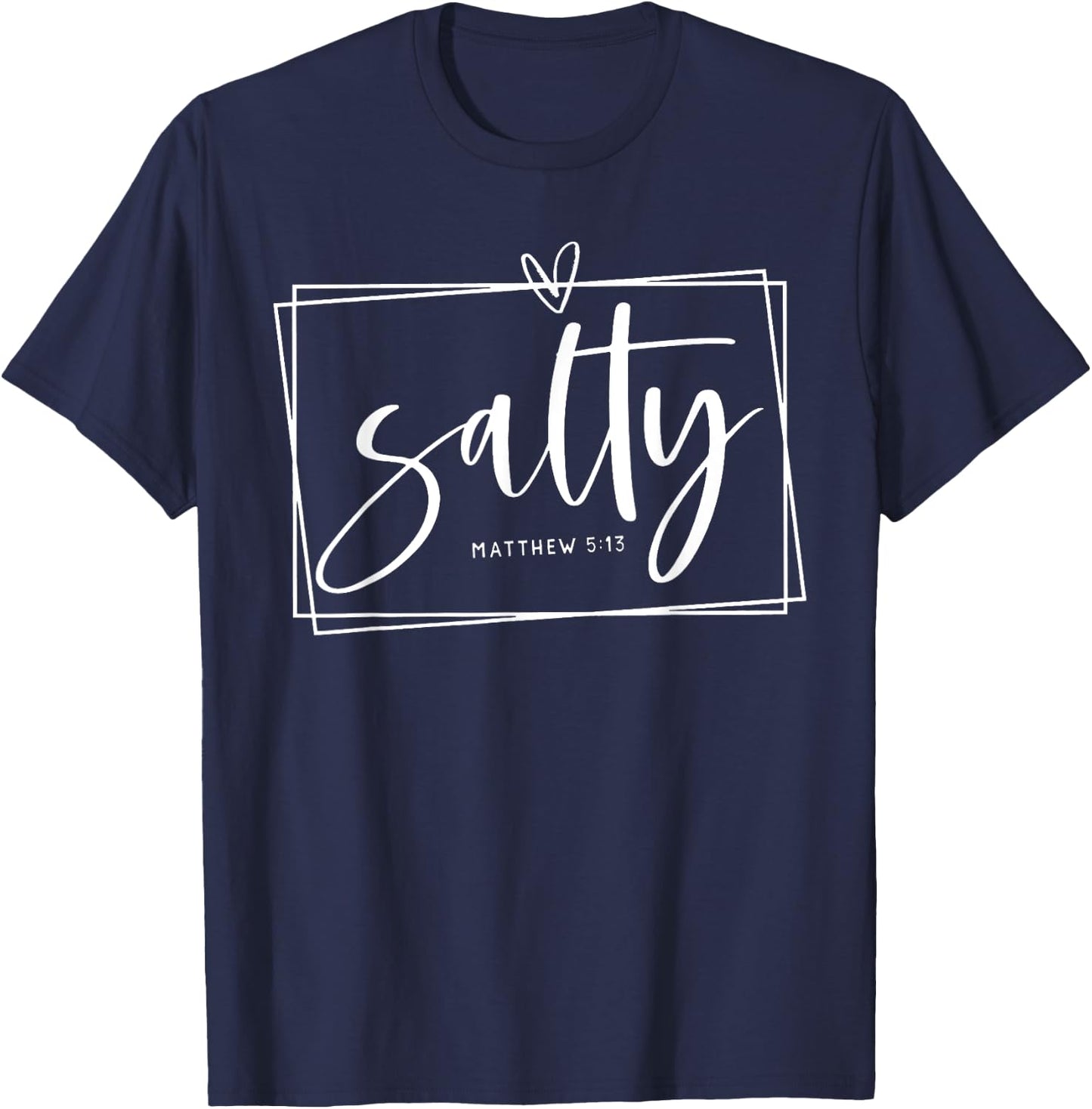 Salty Christ Matthew 5:13 Light of the World T-Shirt - T-Shirt | Navy