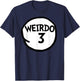 Weirdo 3 Funny Weirdo Three Group T-Shirt - T-Shirt | Navy