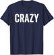 Crazy And Crazier Funny Matching Couples T-Shirt - T-Shirt | Navy