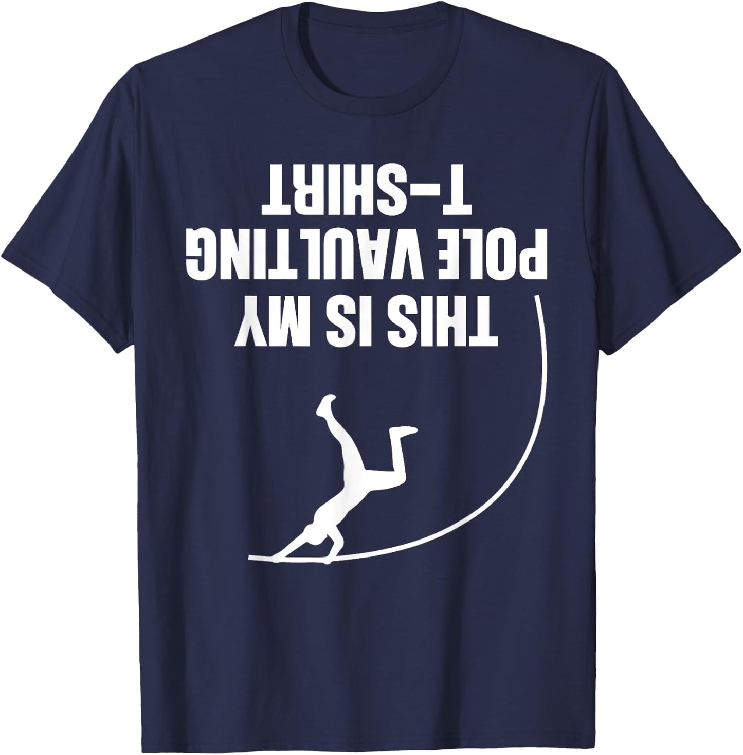 Funny Pole Vaulting Design Men Women Vaulter Track And Field T-Shirt - T-Shirt | Navy