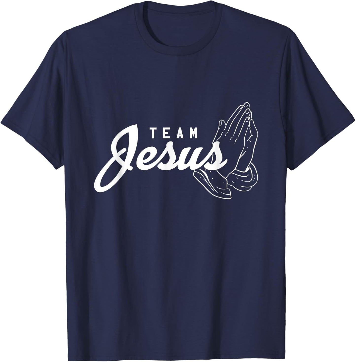 Team Jesus Christ Religion Faith God Christ Catholic T-Shirt - T-Shirt | Navy