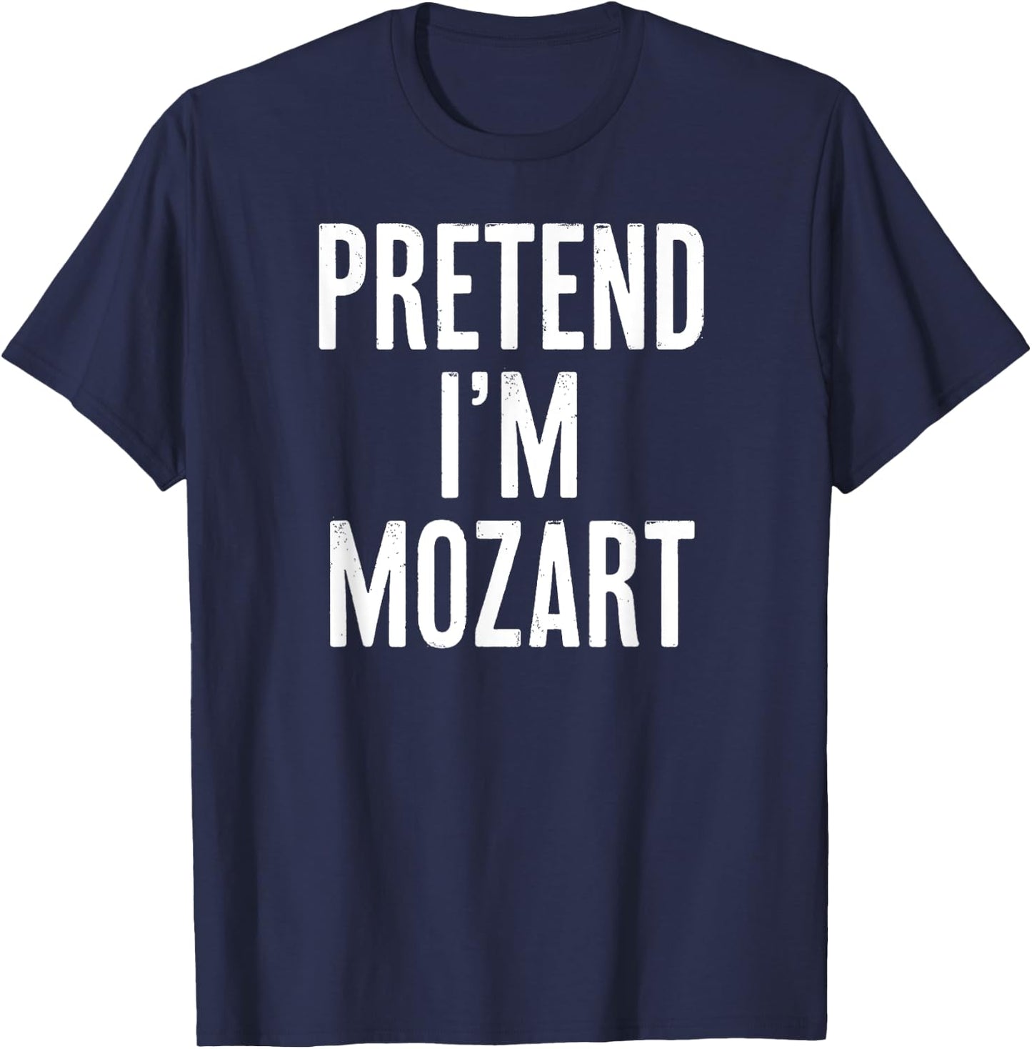 Simple Easy Pretend I'm Mozart Halloween Costume T-Shirt - T-Shirt | Navy