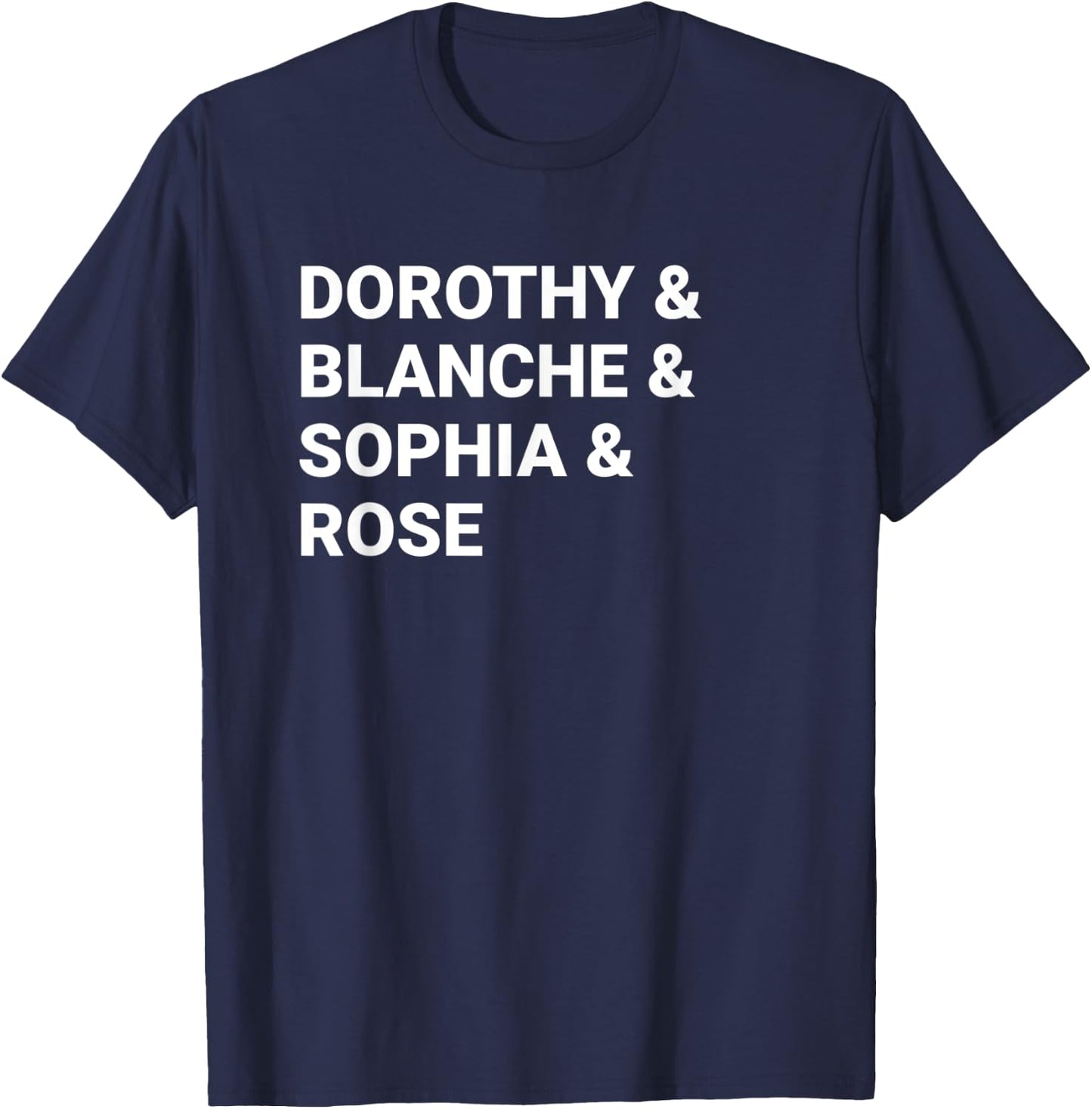 Dorothy Blanche Sophia Rose shirt T-Shirt - T-Shirt | Navy