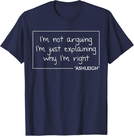 ASHLEIGH Gift Quote Personalized Name Funny Birthday Joke T-Shirt - T-Shirt | Navy