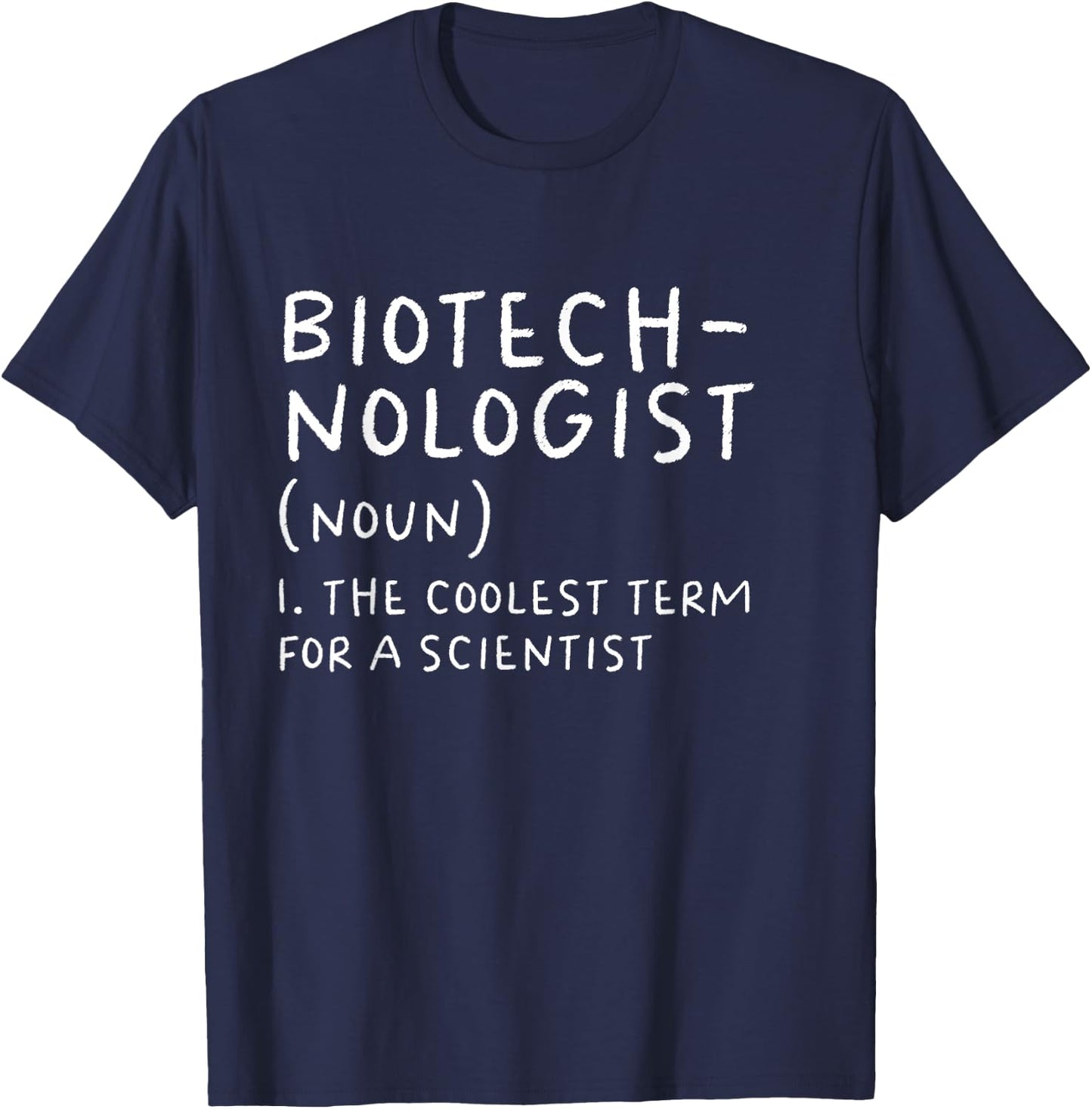 Biotechnologist Definition Funny Scientist Science Teacher T-Shirt - T-Shirt | Navy