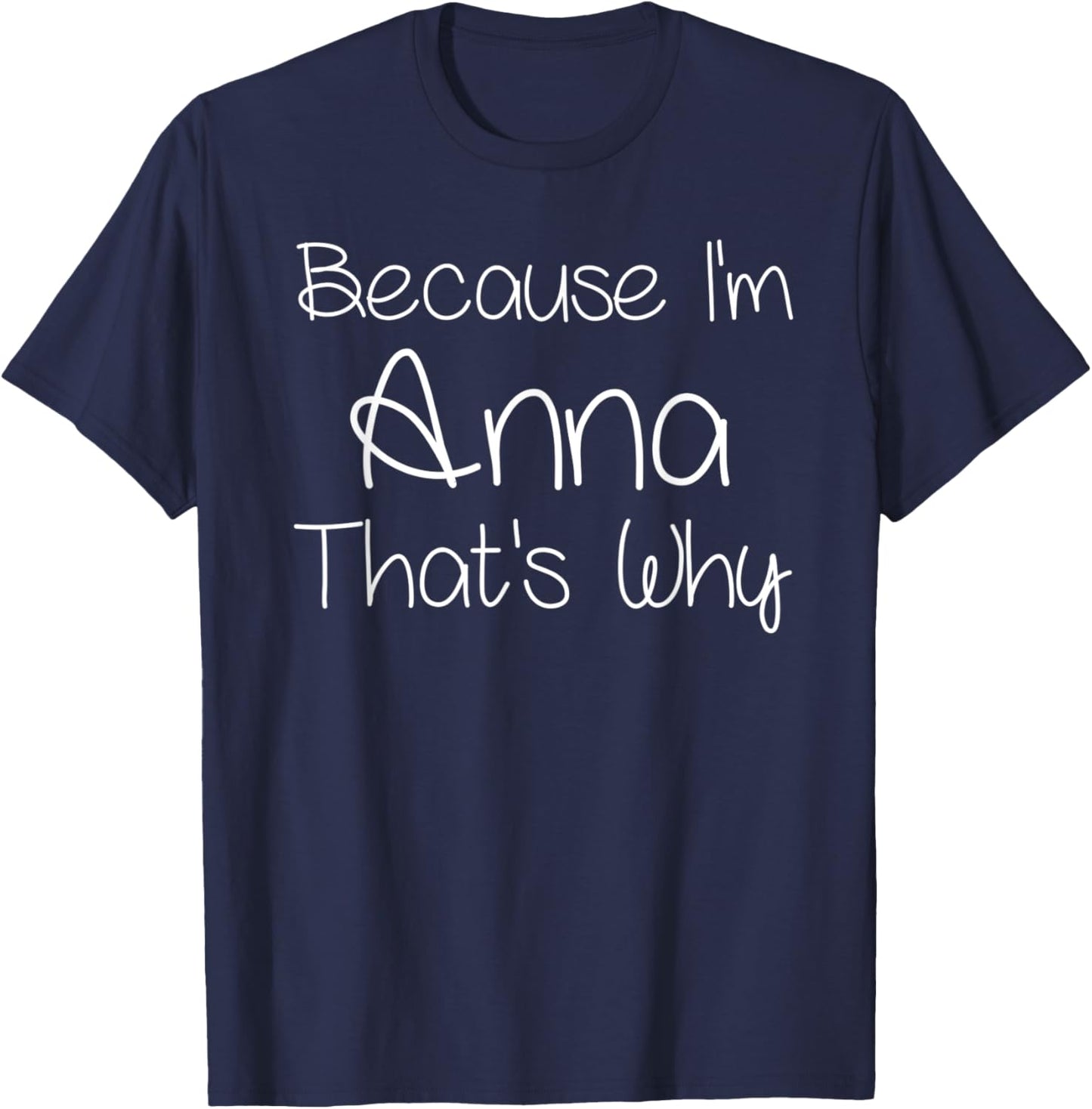 ANNA Funny Personalized Birthday Women Name Gift T-Shirt - T-Shirt | Navy
