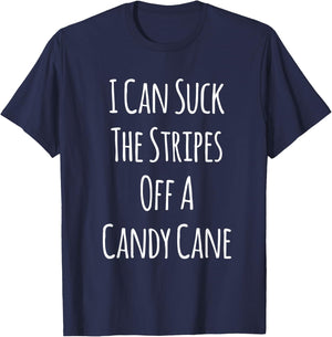 I Can Suck The Stripes Off A Candy Cane Christmas T-Shirt - T-Shirt | Navy