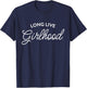 Long Live Girlhood Apparel T-Shirt - T-Shirt | Navy