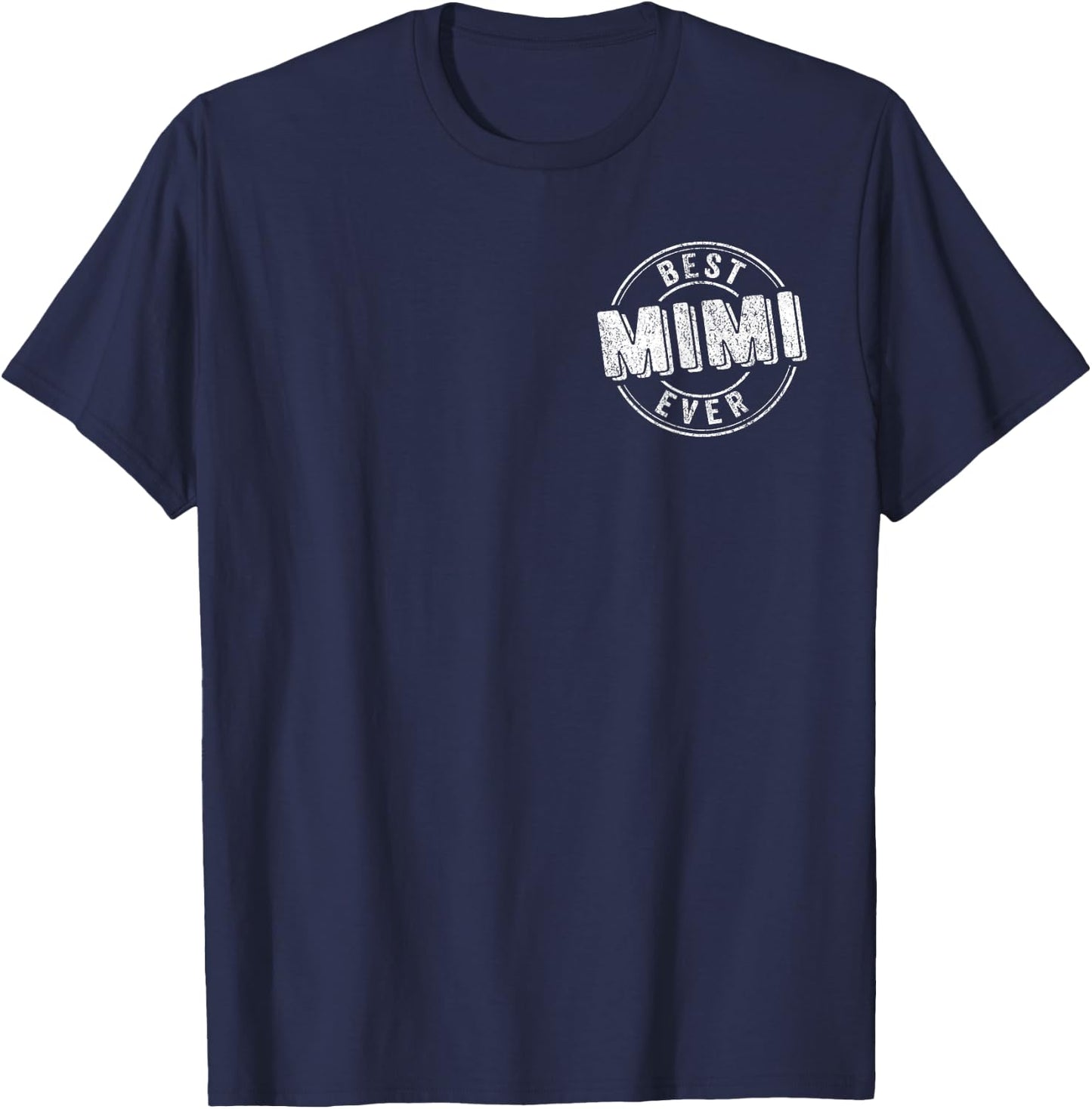 Best Mimi Ever Funny Grandma Quote Best Grandma T-Shirt - T-Shirt | Navy