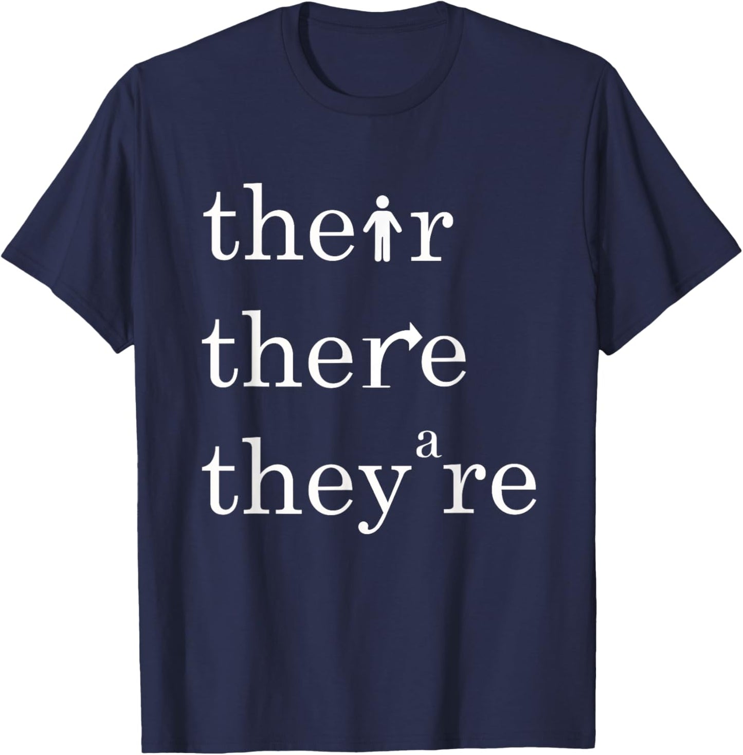 Their, There, and They're - English Teacher Correct Grammar T-Shirt - T-Shirt | Navy