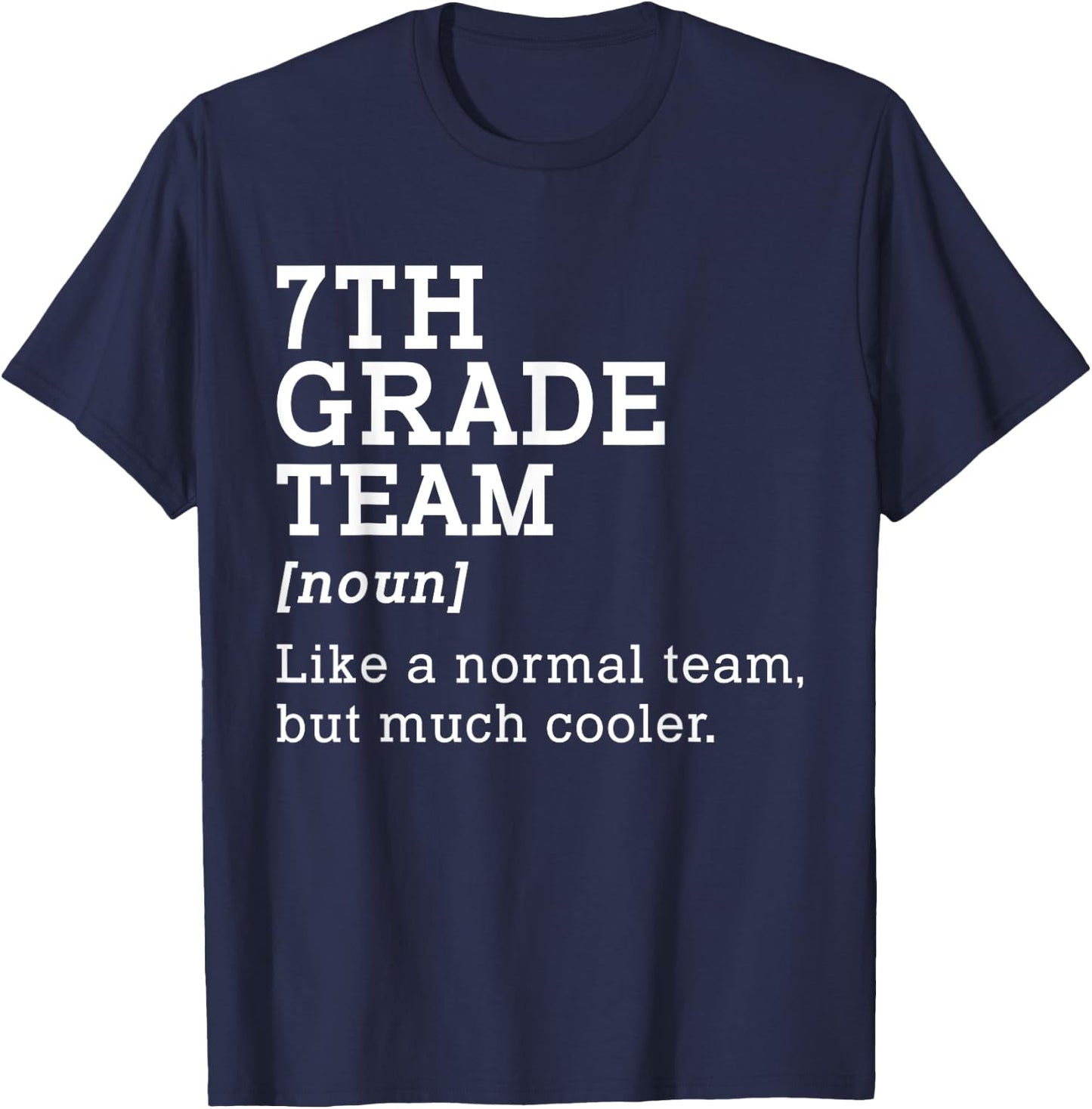 7th Grade Team Back to School Teacher Seventh grade Team T-Shirt - T-Shirt | Navy