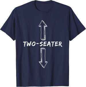 Two Seater Dirty Humor Funny Sarcastic Offensive Gag Gift T-Shirt - T-Shirt | Navy