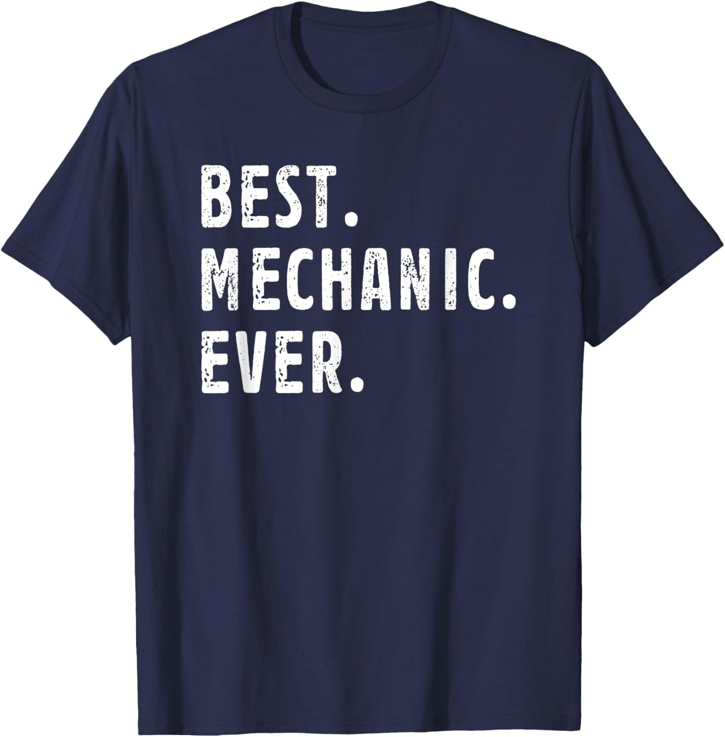Best Mechanic Ever For Mechanical Engineer Hobbies Job Title T-Shirt - T-Shirt | Navy