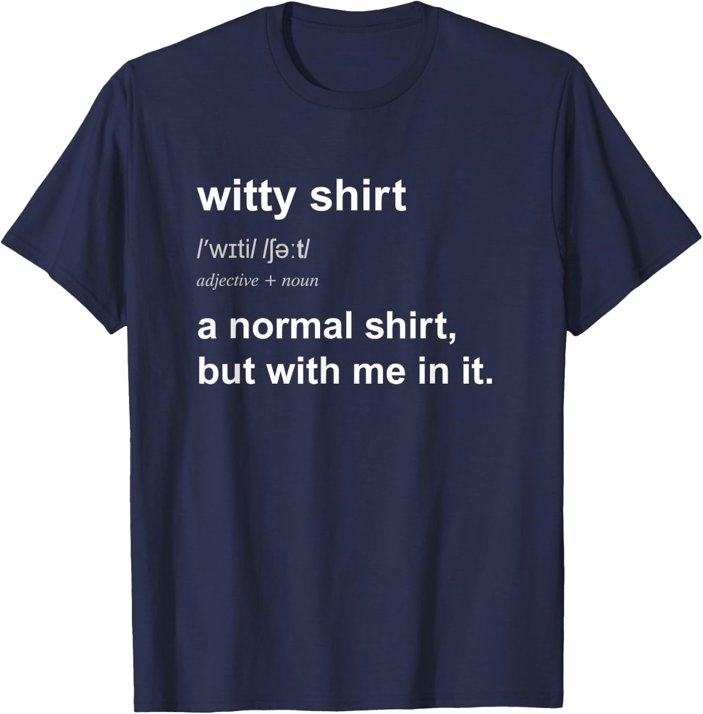 Funny Witty Comical Men Clever Quick Witted T-Shirt - T-Shirt | Navy