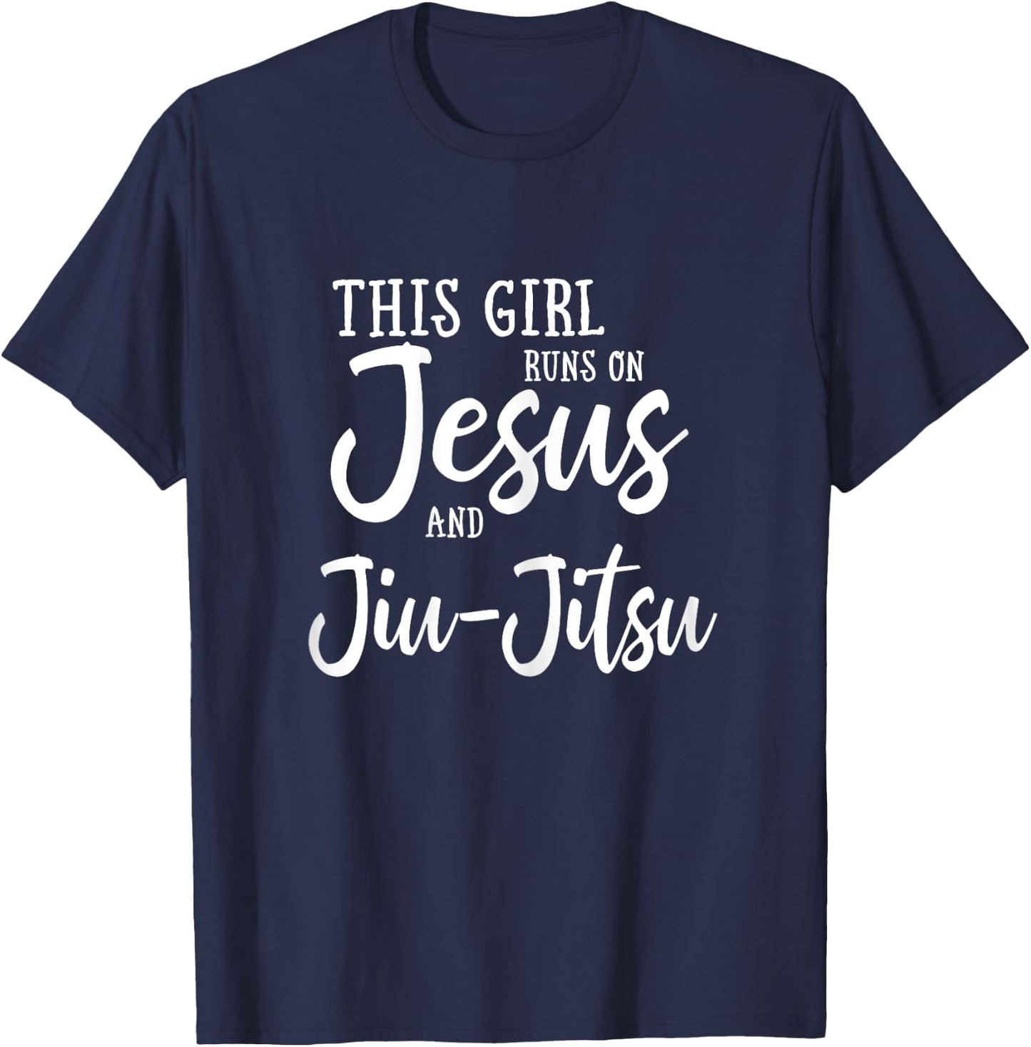 This Girl Runs On Jesus And Jiu Jitsu Christian Gift T-Shirt - T-Shirt | Navy