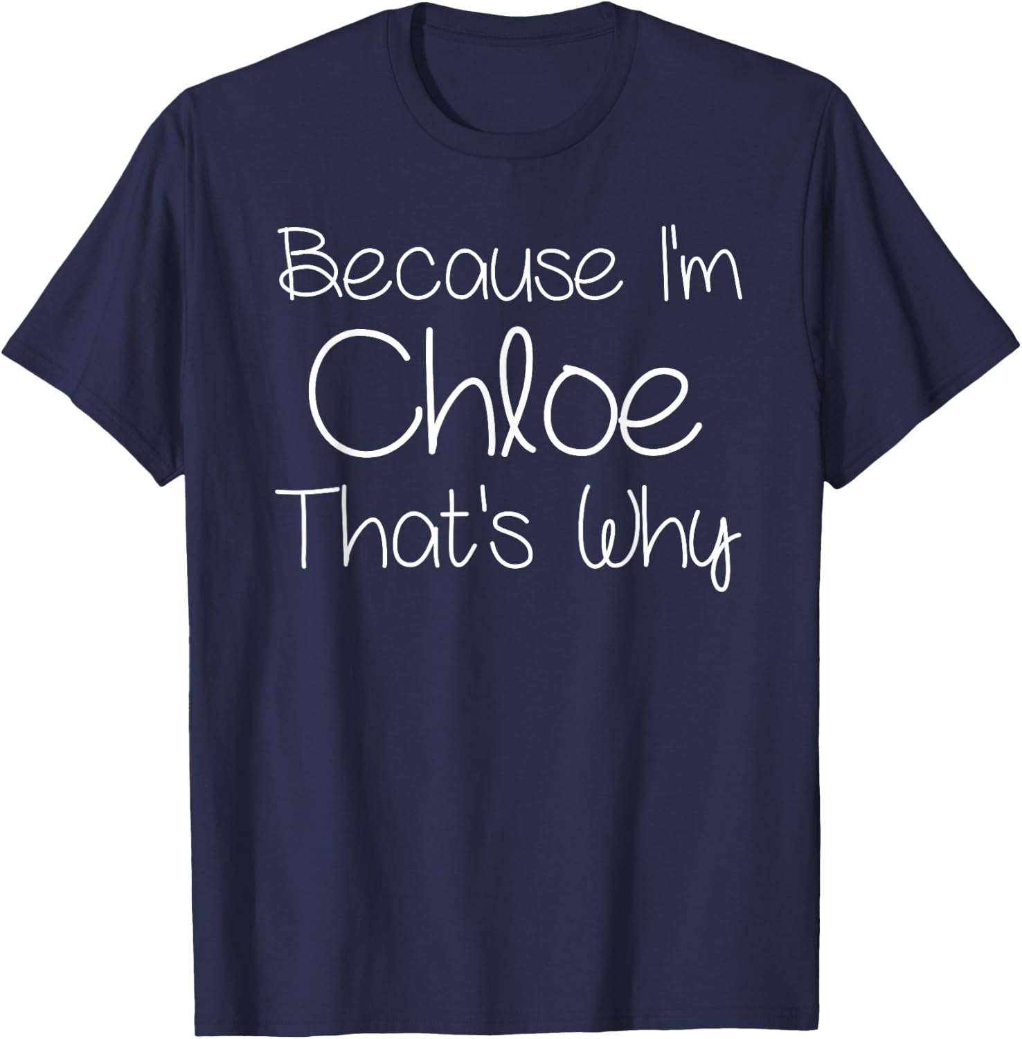 CHLOE Funny Personalized Birthday Women Name Gift T-Shirt - T-Shirt | Navy