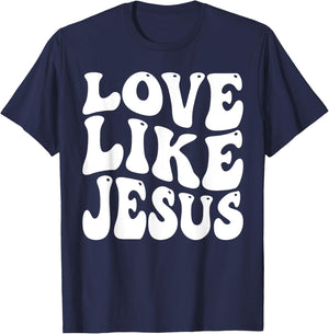 Christian Love Like Jesus T-Shirt - T-Shirt | Navy