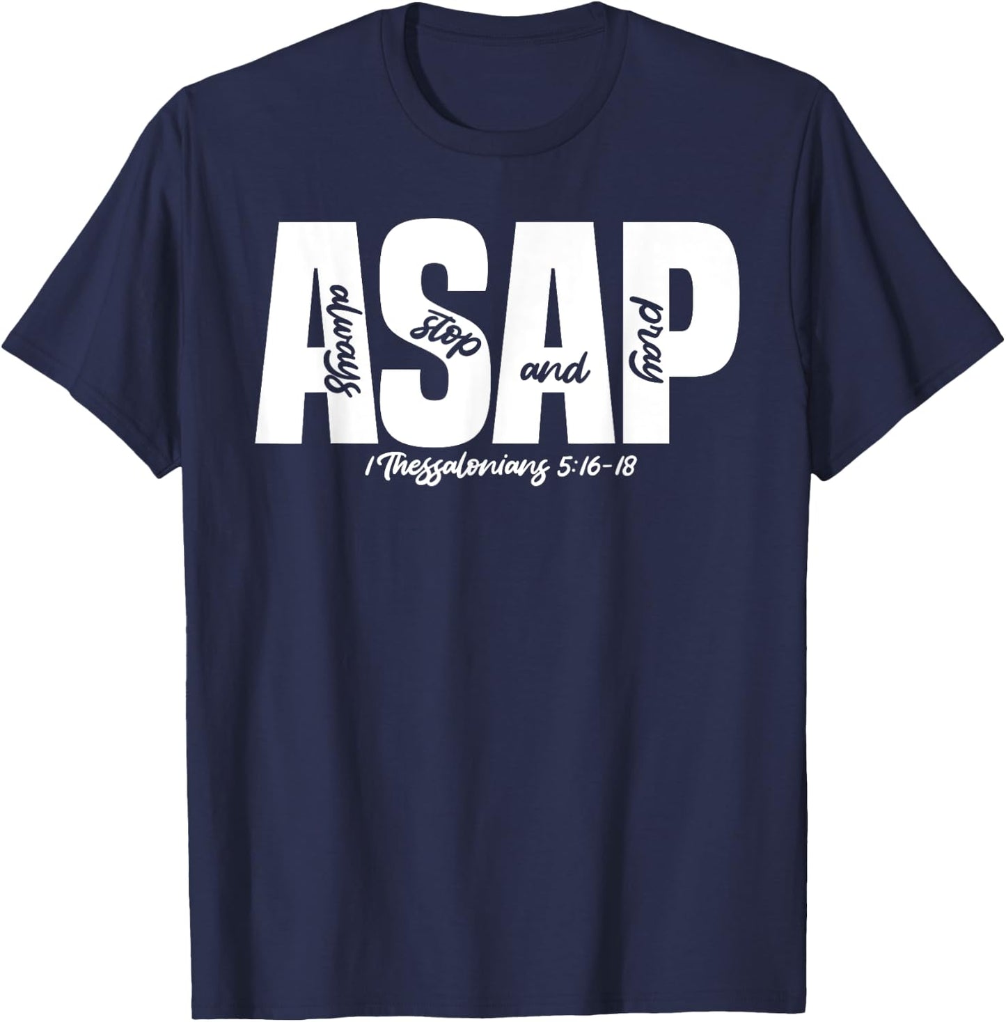 1 Thessalonians 5:16-18 - Always Stop & Pray T-Shirt - T-Shirt | Navy