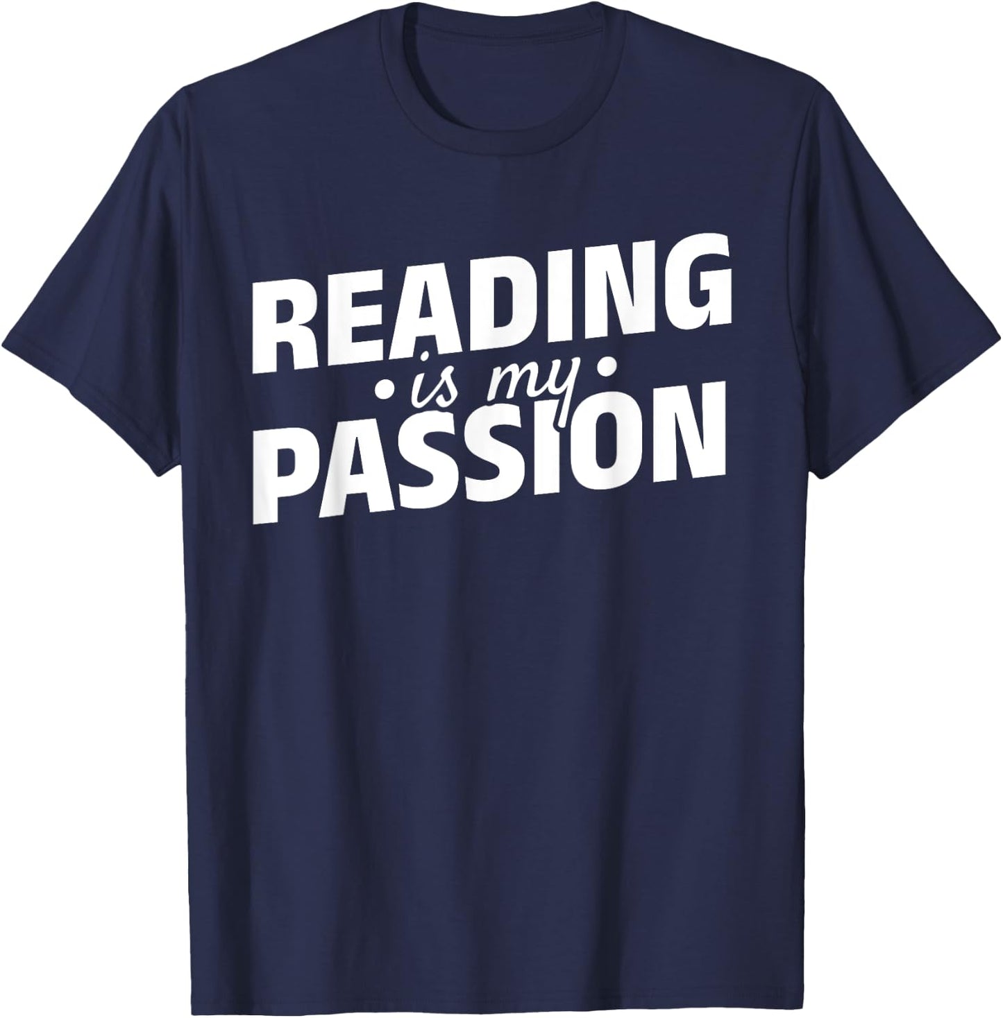 Reading Is My Passion Bookworm Book Lover Book Reading T-Shirt - T-Shirt | Navy