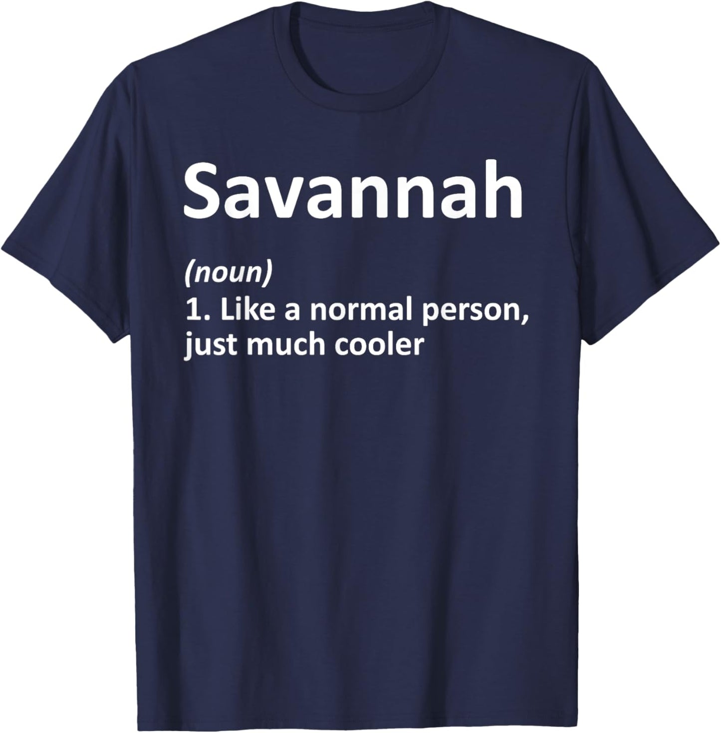 SAVANNAH Definition Personalized Name Funny Birthday Gift T-Shirt - T-Shirt | Navy