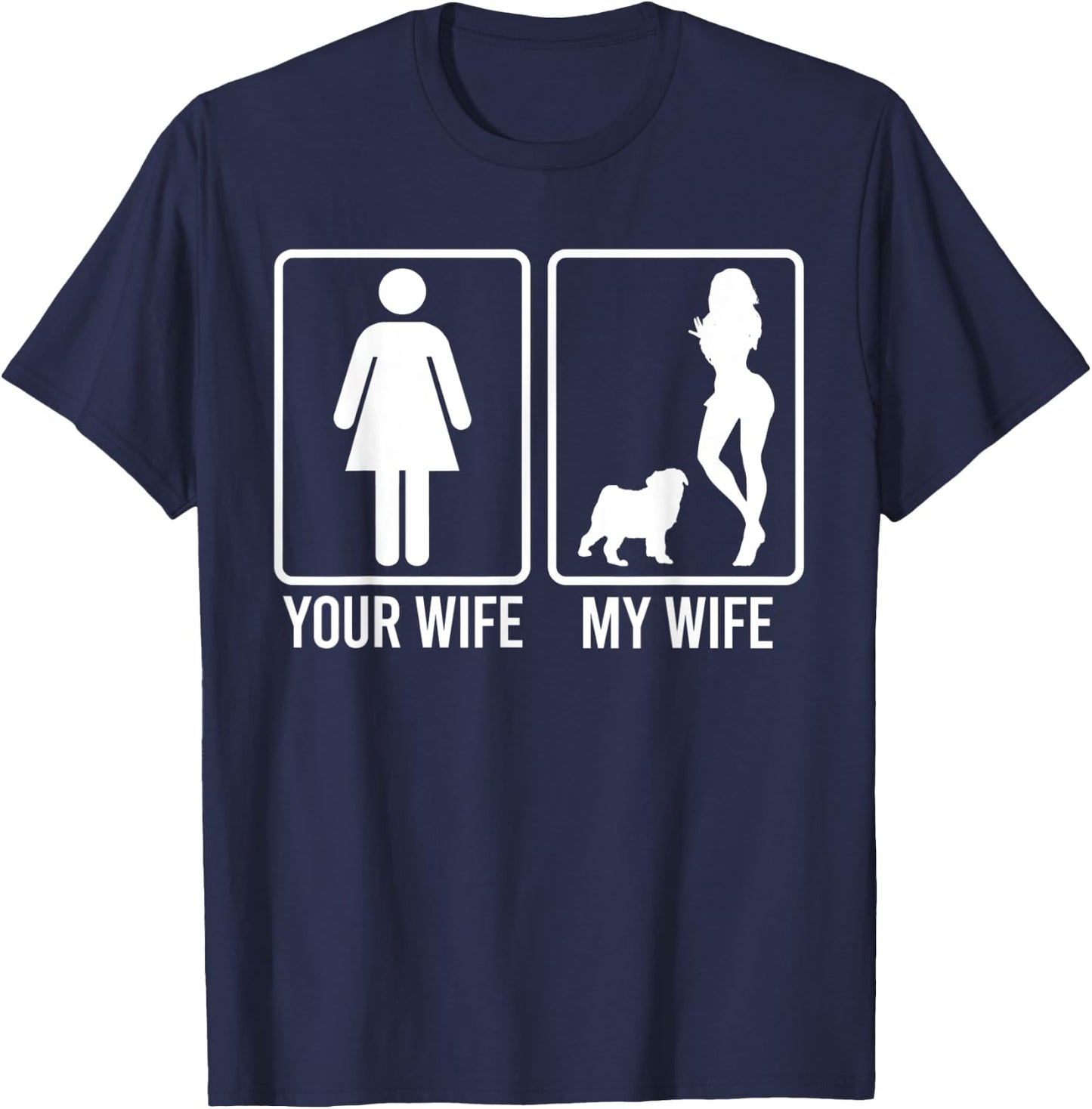 Your Wife My Wife Shirt For Husband, Pug Dog Dad Men Women T-Shirt - T-Shirt | Navy