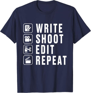 Write Shoot Edit Repeat Filmmaker Movie Director Filmmaking T-Shirt - T-Shirt | Navy