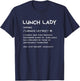 Funny Definition Cute Meaning For Family Friends Lunch Lady Definition Thanksgiving Birthday School New Year Christmas -Adults Black Small Classic Fit Short Sleeve T-Shirt - T-Shirt | Navy