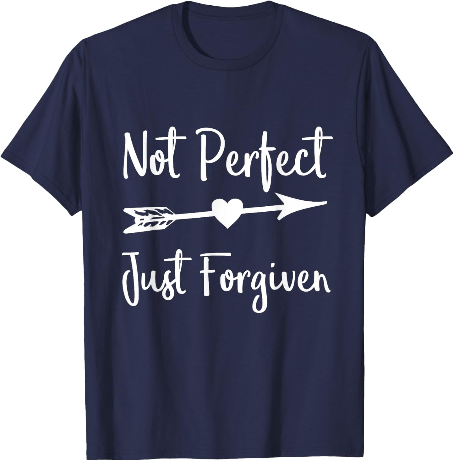 Not Perfect Just Forgiven Christian Shirt Faith Gift T-Shirt - T-Shirt | Navy