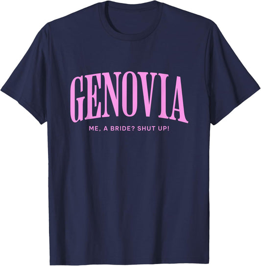 Genovia Me a bride shut up bachelorette party Bridal shower T-Shirt - T-Shirt | Navy