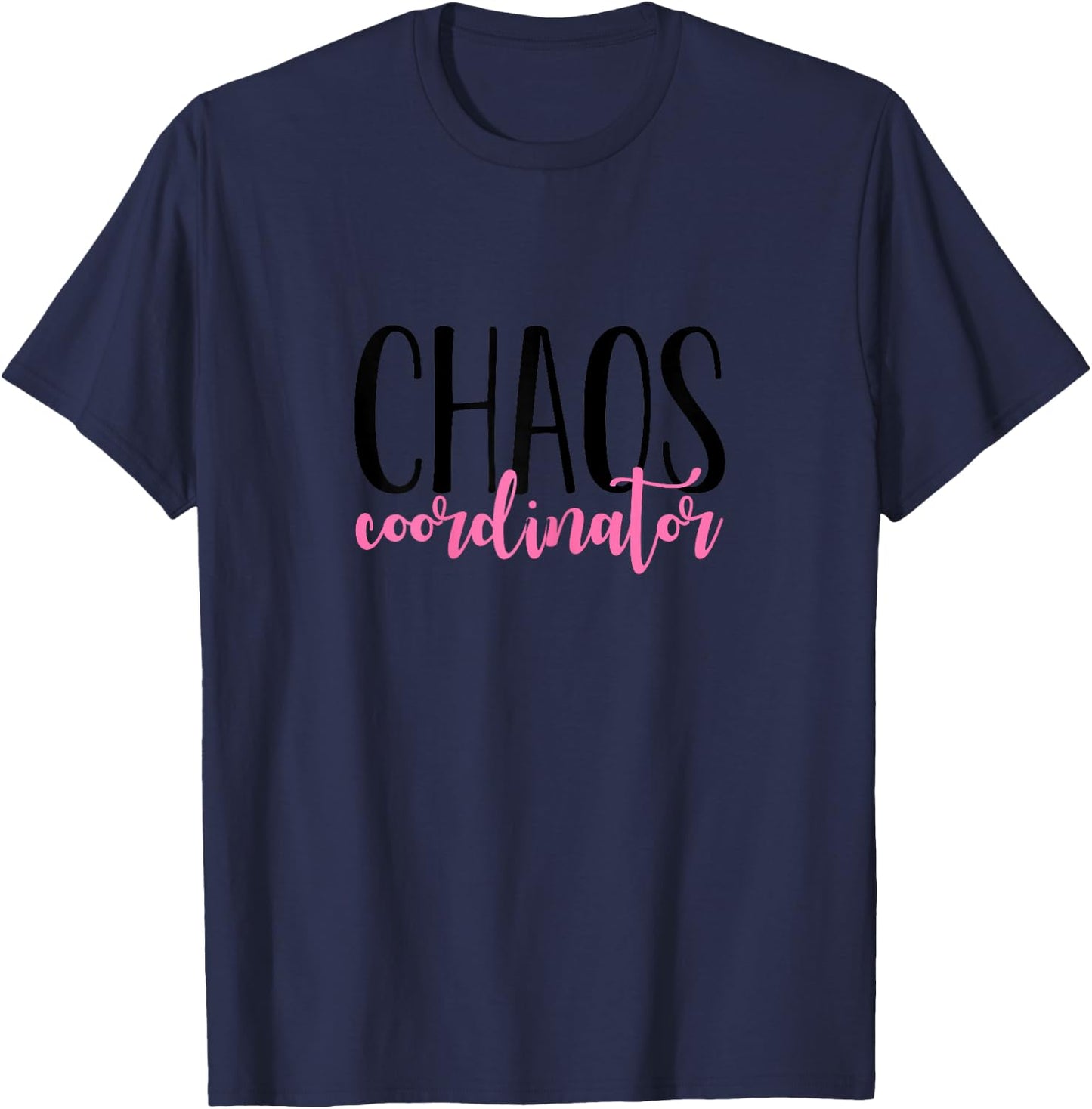 Chaos Coordinator T-Shirt - T-Shirt | Navy